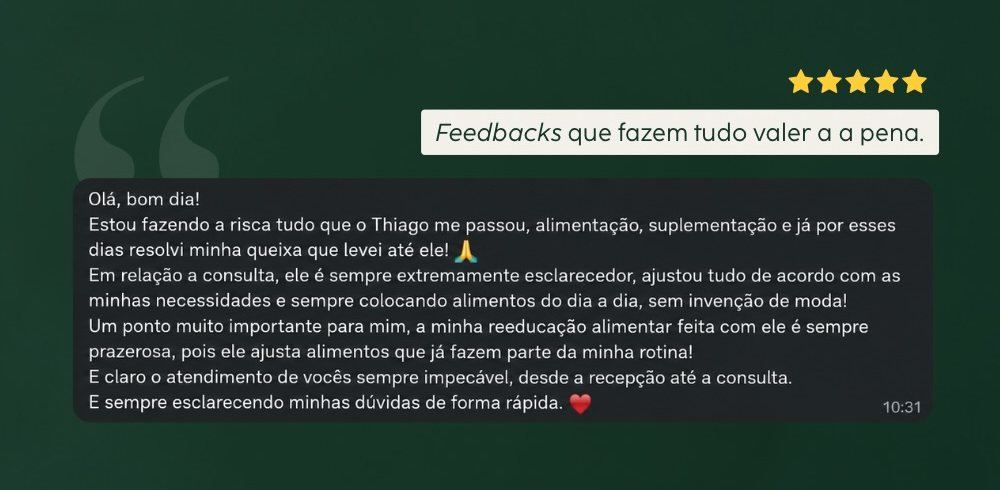 Feedback real de paciente, publicado no Instagram: "ele é sempre extremamente esclarecedor, ajustou tudo de acordo com as minhas necessidades"